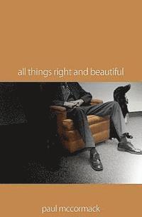 All Things Right and Beautiful 1