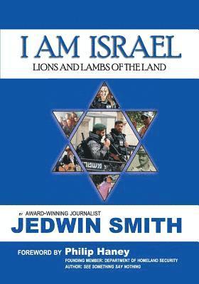 bokomslag I Am Israel: Lions and Lambs of the Land