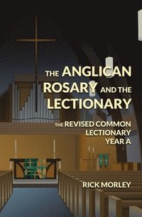 bokomslag The Anglican Rosary and the Lectionary