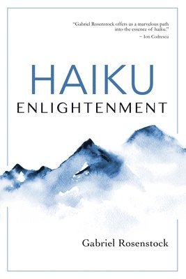 Gabriel Rosenstock - Haiku Enlightenment, Häftad