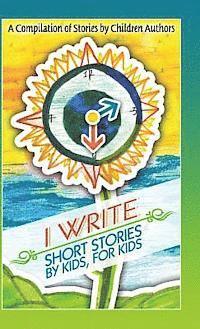 bokomslag I Write Short Stories by Kids for Kids