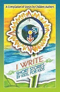 bokomslag I Write Short Stories by Kids for Kids
