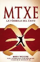 Mark W. Wiggins - MTXE The Formula for Success (Spanish), Häftad