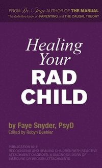 bokomslag Healing Your RAD Child
