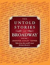 bokomslag The Untold Stories of Broadway: Tales from the World's Most Famous Theaters