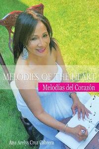 bokomslag Melodies of the Heart: Melodias del Corazon