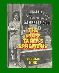 bokomslag The Snuff Taker's Ephemeris Volume Nine