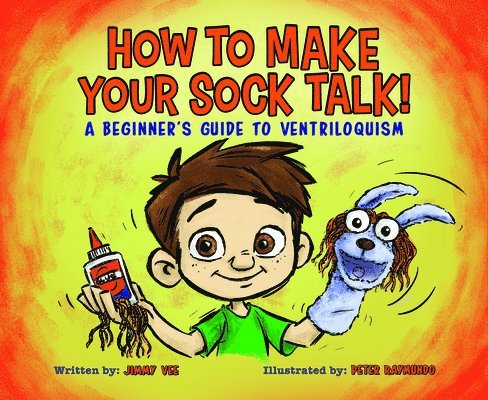 How to Make Your Sock Talk:: A Beginner's Guide to Ventriloquism 1