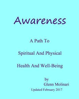 Awareness - A Path To Spiritual And Physical Health And Well-Being 1