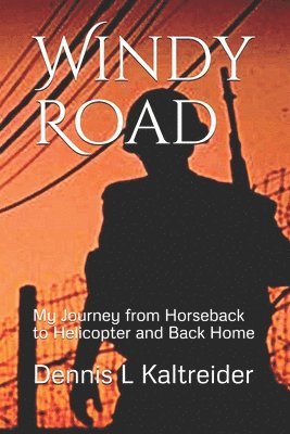 Windy Road: My Journey from Horseback to Helicopter and Home 1