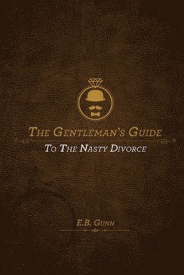 The Gentleman's Guide to the Nasty Divorce 1