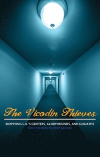 bokomslag The Vicodin Thieves