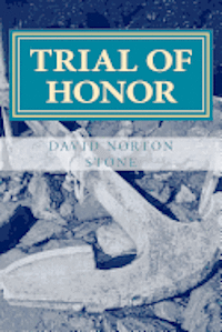 David Norton Stone - Trial of Honor: A Novel of a Court-Martial, Häftad