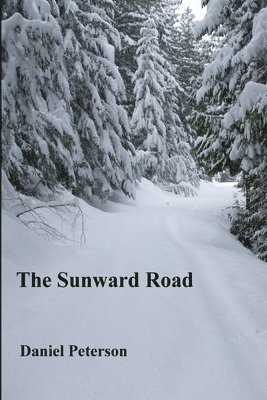 Daniel Peterson - Sunward Road, Häftad