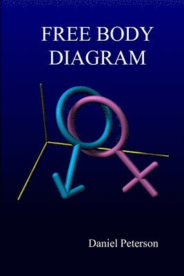 Daniel Peterson - Free Body Diagram, Häftad