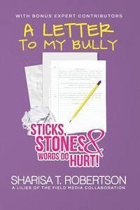 De'shaia Ventour, Italia Ventour - A Letter to My Bully: Sticks, Stones, and Words Do Hurt, Häftad