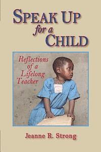 bokomslag Speak Up for a Child: Reflections of a Lifelong Teacher