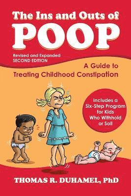 bokomslag The Ins and Outs of Poop: A Guide to Treating Childhood Constipation