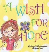 Ashley Irwin - A Wish For Hope, Inbunden