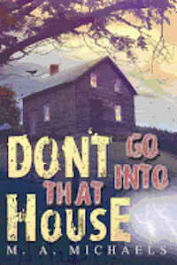 Don't go into that House! 1