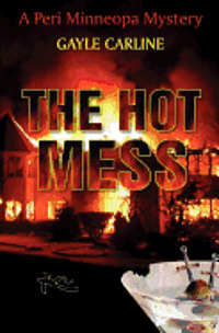 bokomslag The Hot Mess: A Peri Minneopa Mystery