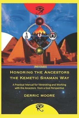 bokomslag Honoring the Ancestors the Kemetic Shaman Way