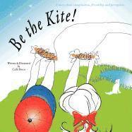 bokomslag Be the Kite!