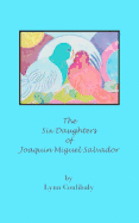 bokomslag The Six Daughters of Joaquin Miguel Salvador