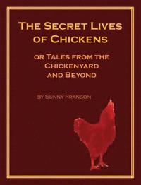 bokomslag The Secret Lives of Chickens