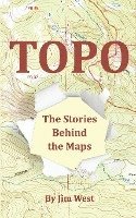 Topo: The Stories Behind the Maps 1