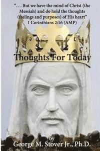 Thoughts For Today: The Mind of Christ 1