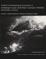 bokomslag A Report of Archaeological Excavations at Antelope Cave and Rock Canyon Shelter, Northwestern Arizona Op #19: Volume 19
