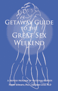 Janet Lever, Pepper Schwartz - Getaway Guide to the Great Sex Weekend, Häftad