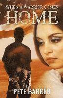Pete Barber - When A Warrior Comes Home, Häftad