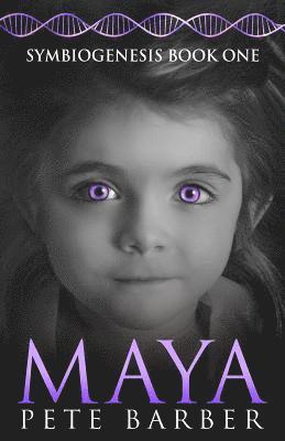 Maya: Symbiogenesis Book One 1