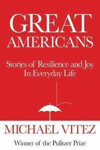 bokomslag Great Americans: Stories of Resilience and Joy in Everyday Life