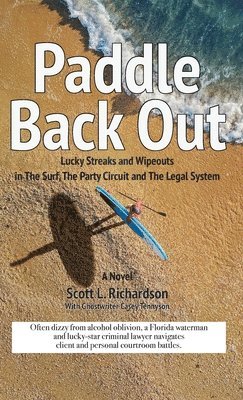 Scott Richardson, Casey Tennyson - Paddle Back Out, Inbunden