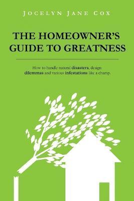 bokomslag The Homeowner's Guide to Greatness