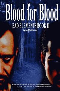 bokomslag Bad Elements: Blood for Blood