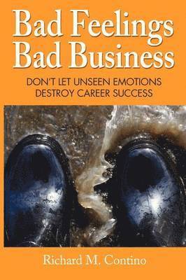 Bad Feelings, Bad Business 1
