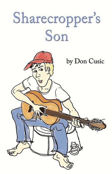 Don Cusic - Sharecropper's Son, Häftad
