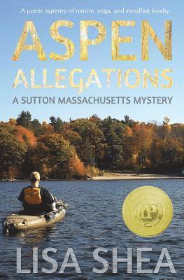 Aspen Allegations - A Sutton Massachusetts Mystery 1