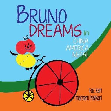 bokomslag Bruno Dreams (China, America, Nepal)