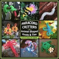 bokomslag Paracord Critters: Animal Shaped Knots and Ties