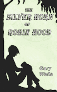 bokomslag The Silver Horn of Robin Hood