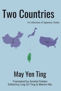 bokomslag Two Countries: A Collection of Japanese Tanka