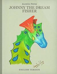 bokomslag Johnny The Dream Fisher: Juanito El Pescador De Sueños