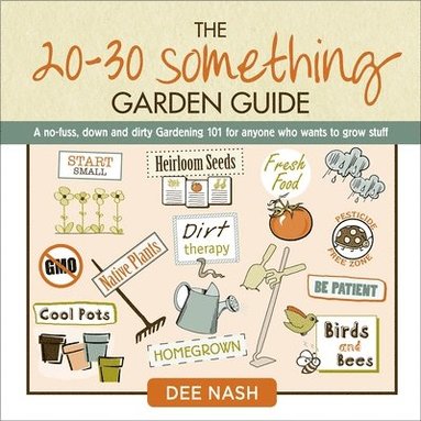 bokomslag The 20-30 Something Garden Guide