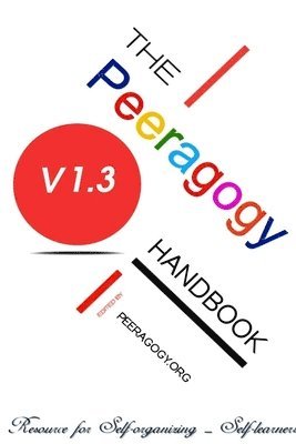 Howard Rheingold, Peeragogy Org Editors - Peeragogy Handbook, Häftad