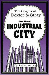 bokomslag Origins of Dexter & Stray, Part Three